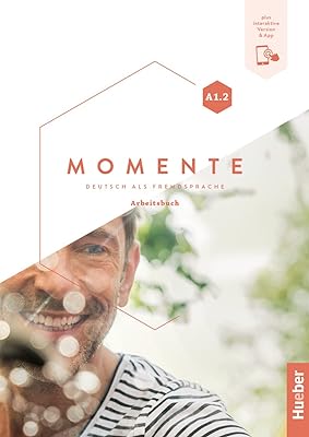 Momente A1.2 - Arbeitsbuch Plus Interaktive Version: Deutsch als Fremdsprache  