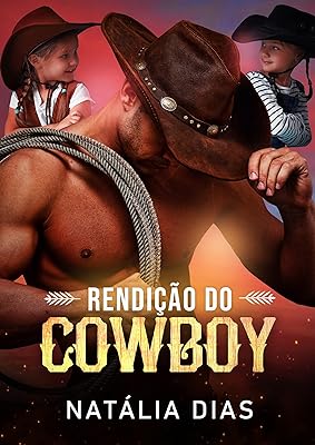 Rendição do Cowboy (LIVRO ÚNICO) (Família  Walton  1) 