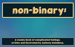 non-binary: a moody book of complicated feelings. (English Edition) 