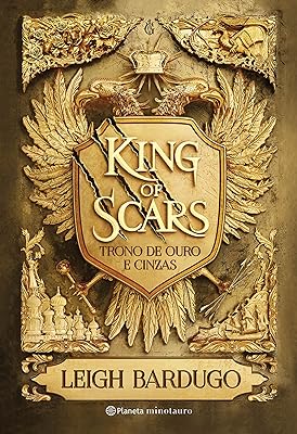 King of Scars (Duologia Nikolai 1): Trono de ouro e cinzas  