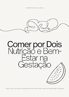 Comer  por  Dois: Nutrição e Bem-Estar na Gestação 