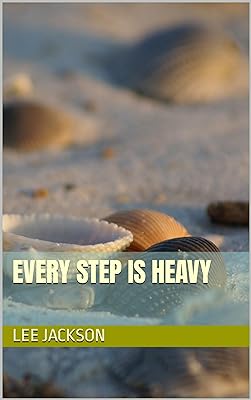 Every step is heavy (English Edition)  