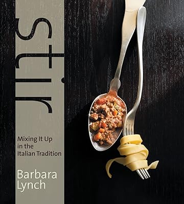 Stir: Mixing It Up in the Italian Tradition  