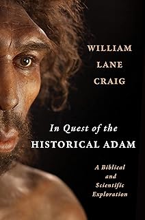 In Quest of the Historical Adam: A Biblical and Scientific Exploration (English Edition)  