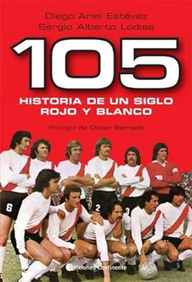 105 Historia de Un Siglo Rojo y Blanco  