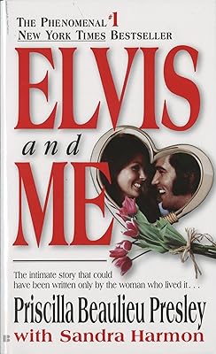 Elvis and Me: The True Story of the Love Between Priscilla Presley and the King of Rock N' Roll  