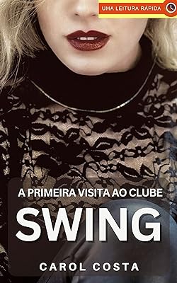 A Primeira Visita ao Clube de Swing: Um Conto Erótico  