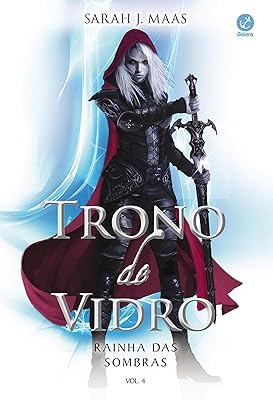 Rainha das sombras - Trono de vidro - vol. 4  