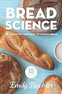 Bread Science: The Chemistry and Craft of Making Bread  