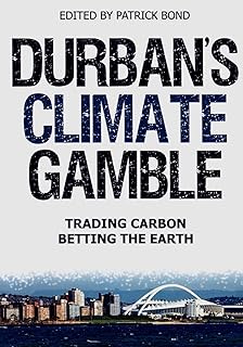 Durban's Climate Gamble: Trading Carbon, Betting the Earth  