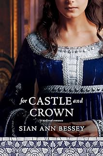 For Castle and Crown: A Medieval Historical Romance (English Edition)  