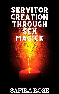 Servitor Creation Through Sex Magick (English Edition)  