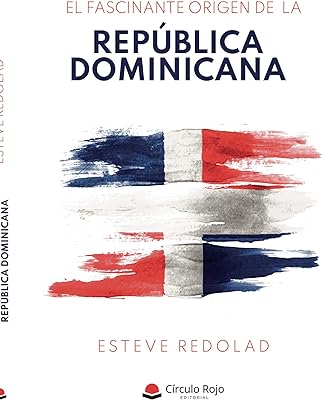 El fascinante origen de la República Dominicana (epub) (Spanish Edition)  