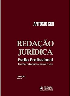 Redação Jurídica Estilo Profissional - Forma, Estrutura, Coesão E Voz - 2ª Edição (2023)  