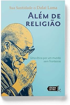 Além de Religião. Uma Ética por Um Mundo sem Fronteiras  