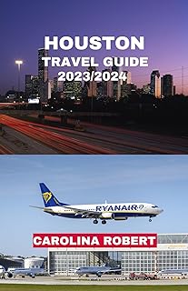 HOUSTON TRAVEL GUIDE 2023/2024: The City for All (English Edition)  