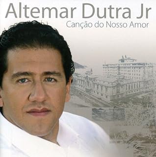 Altemar Dutra Jr - Canção Do Nosso Amor [CD]  