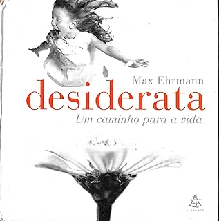 Desiderata - Um Caminho Para A Vida  