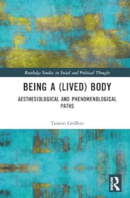 Being a (Lived) Body: Aesthesiological and Phenomenological Paths  