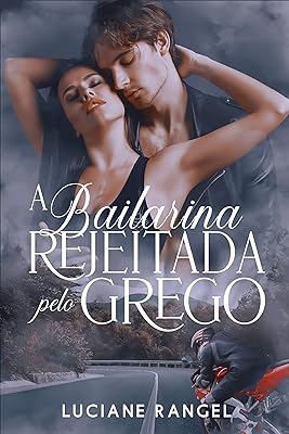 A Bailarina Rejeitada pelo Grego  