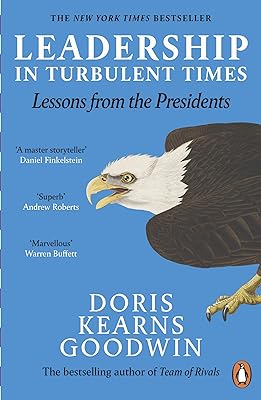 Leadership in Turbulent Times: Lessons from the Presidents (English Edition)  