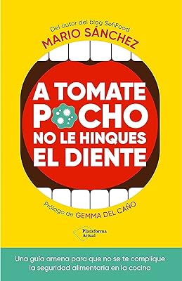 A tomate pocho no le hinques el diente (Spanish Edition)  