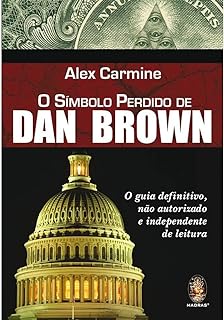 Símbolo perdido Dan Brown: Guia definitivo não autorizado e independente de leitura  