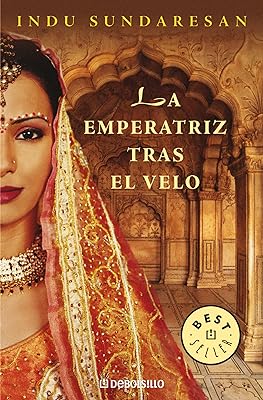 La emperatriz tras el velo (Trilogía Taj Mahal 1) (Spanish Edition)  