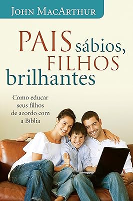 Pais sábios, filhos brilhantes  