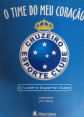 Time Do Meu Coracao, O - Cruzeiro Esporte Clube  