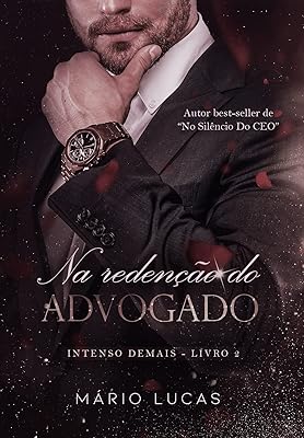 NA REDENÇÃO DO ADVOGADO (Intenso Demais Livro 2)  