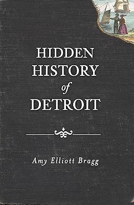 Hidden History of Detroit (English Edition)  