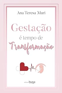 Gestação é tempo de transformação  