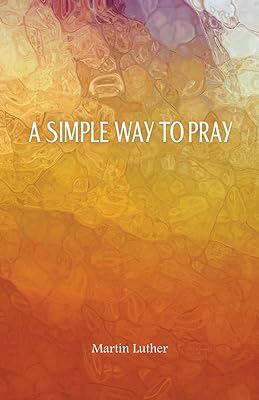 A Simple Way To Pray (English Edition)  