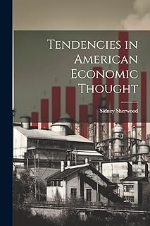 Tendencies in American Economic Thought  