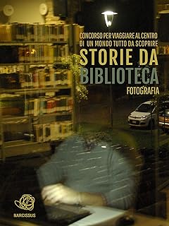 Storie da musei, archivi e biblioteche - le fotografie (Italian Edition)  