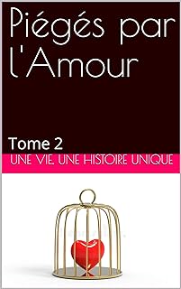 Piégés par l'Amour: Tome 2 (French Edition)  