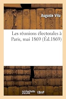 Les Reunions Electorales a Paris, Mai 1869  