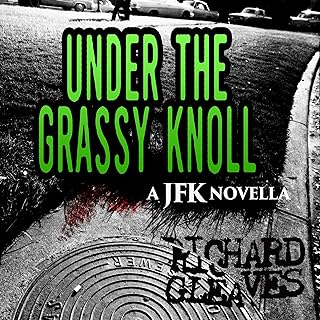 Under the Grassy Knoll: A JFK novella  