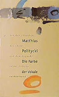 Die Farbe der Vokale: Von der Literatur, den 78ern und dem Gequake satter Frösche (Edição Alemã)  