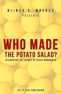 Who Made the Potato Salad?: Celebrating the Journey of Black Womanhood (English Edition)  