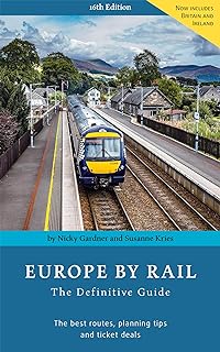 Europe by Rail: The Definitive Guide  