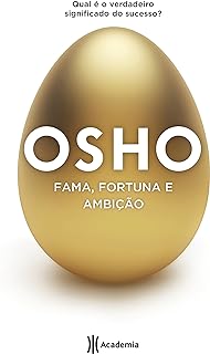 Fama, Fortuma e Ambiçao (Questões Essenciais Livro 2)  