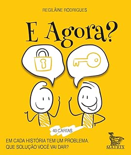 E agora?: Em cada história tem um problema. Que solução você vai dar?  