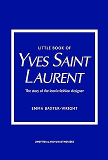 Little Book of Yves Saint Laurent: The Story of the Iconic Fashion House: 8  