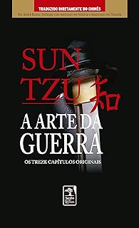 A arte da guerra: Os treze capítulos completos  