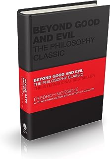 Beyond Good and Evil: The Philosophy Classic  