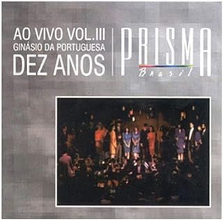 CD Prisma Brasil Ginásio da Portuguesa Ao Vivo Volume 3  