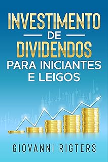 Investimento de Dividendos Para Iniciantes e Leigos  