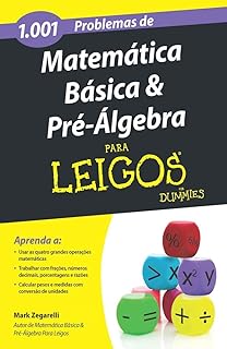 1001 problemas de matemática básica e pré-álgebra Para Leigos  